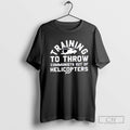 Training To Throw Communists Out Of Helicopters Long Sleeve