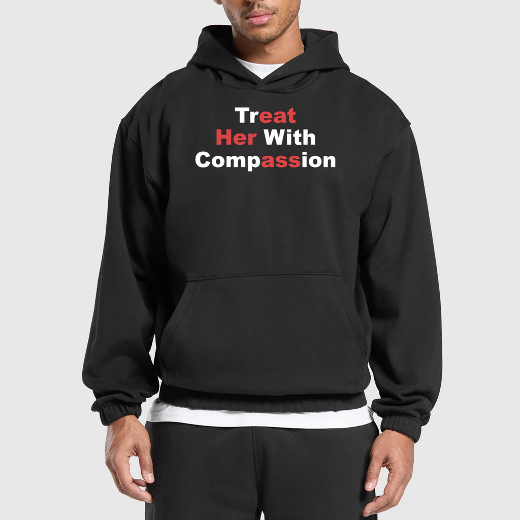 Treat Her With Compassion Shirt