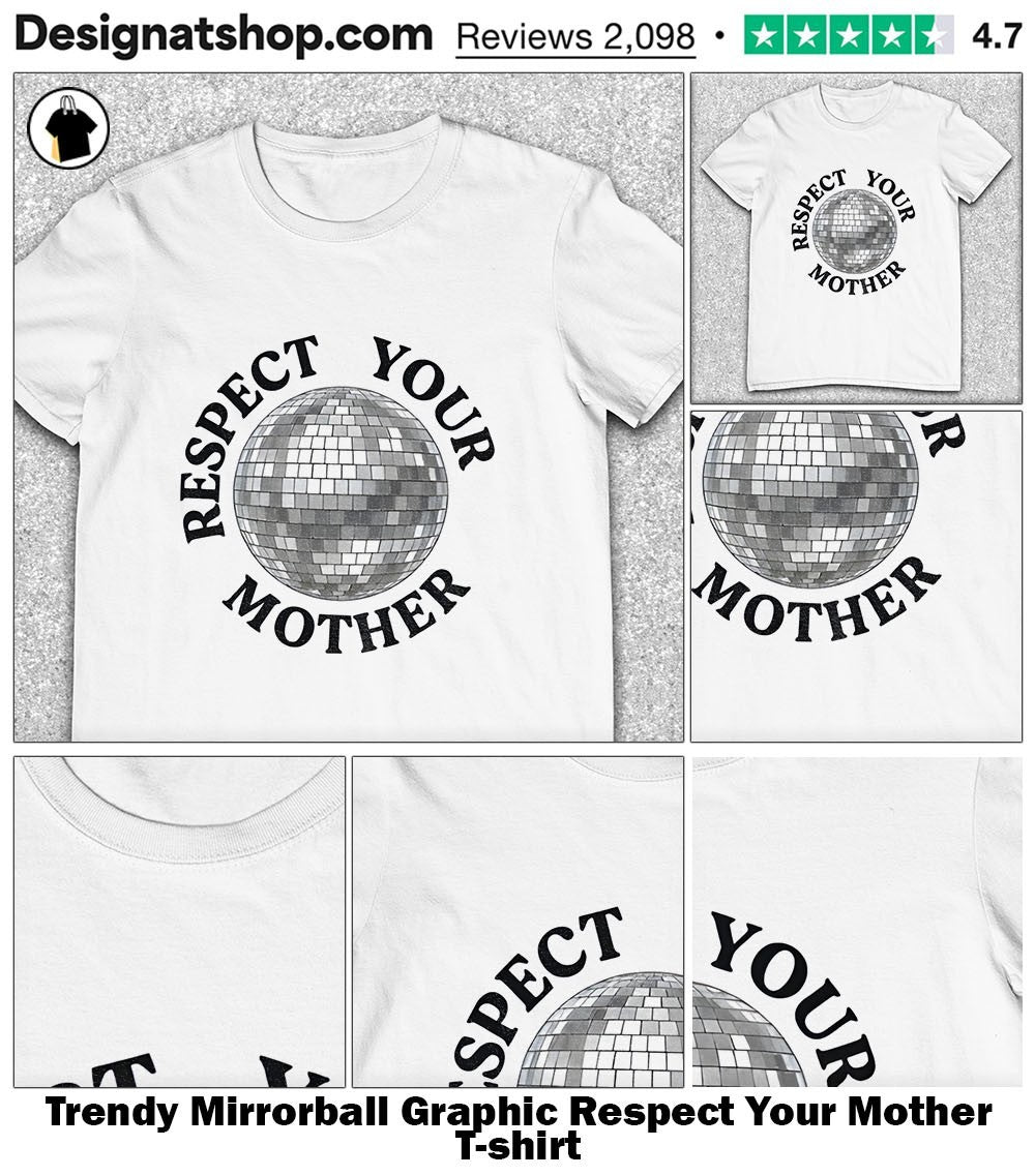 Trendy Mirrorball Graphic Respect Your Mother shirt