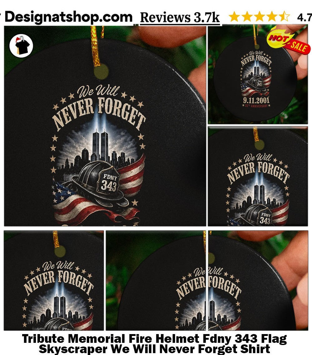 Tribute Memorial Fire Helmet Fdny 343 Flag Skyscraper We Will Never Forget Shirt