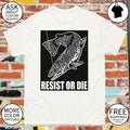 Trout Fish Angler Fishing Gear Resist Or Die Shirt