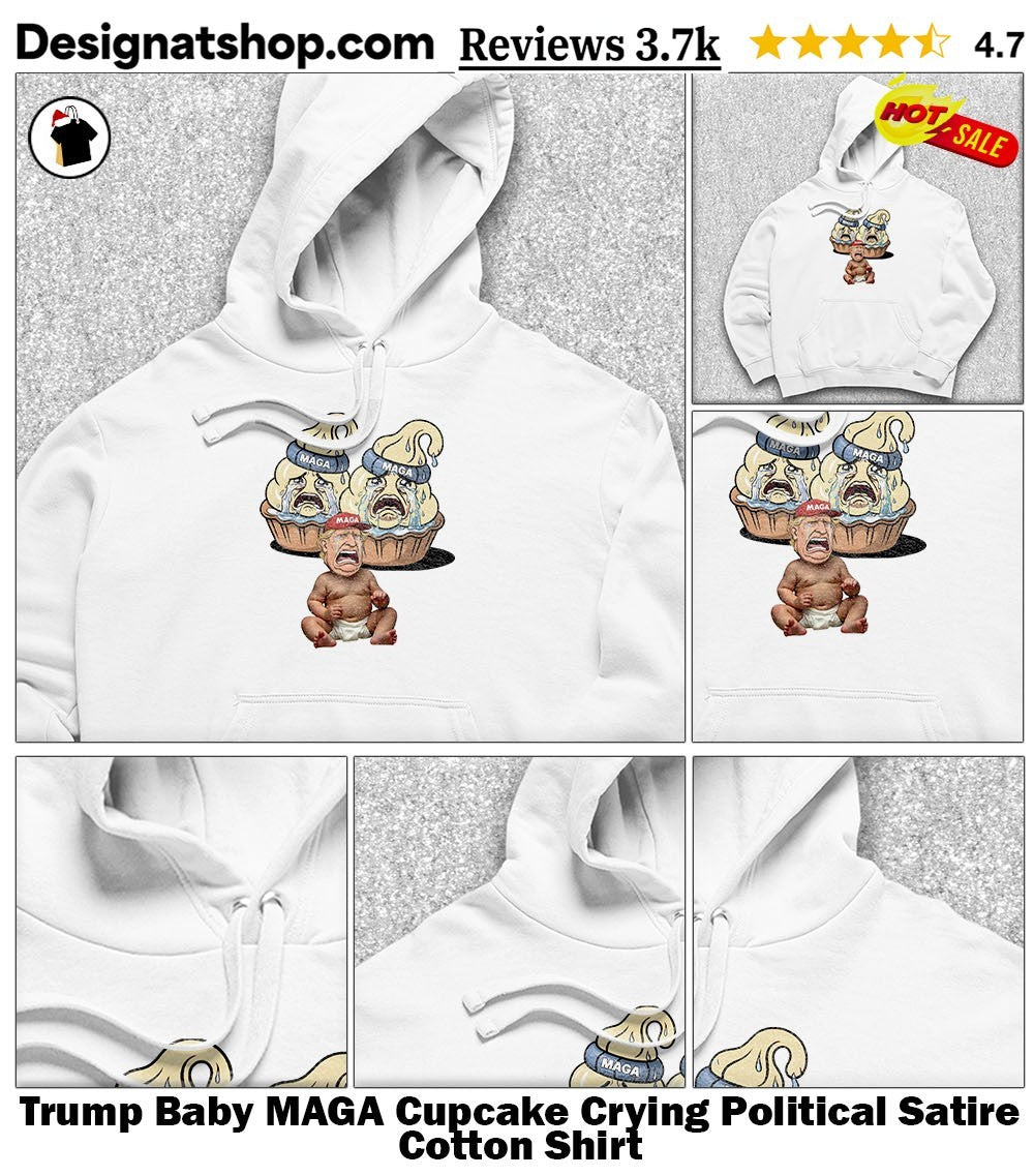 Trump Baby MAGA Cupcake Crying Political Satire Cotton Shirt