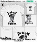 Trump Pedolf Shitler Funny Anti MAGA No Pedo Prez shirt