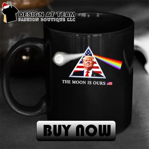 Trump The Moon Is Ours Dark Side of the Moon shirt