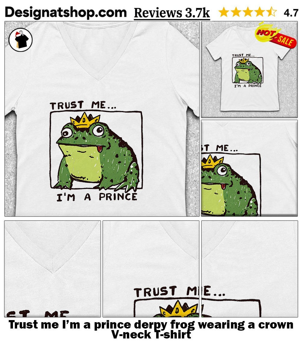 Trust me I’m a prince derpy frog wearing a crown shirt