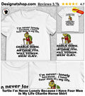 Turtle I’m Never Lonely Because I Have Four Men In My Life Charlie Horse Shirt
