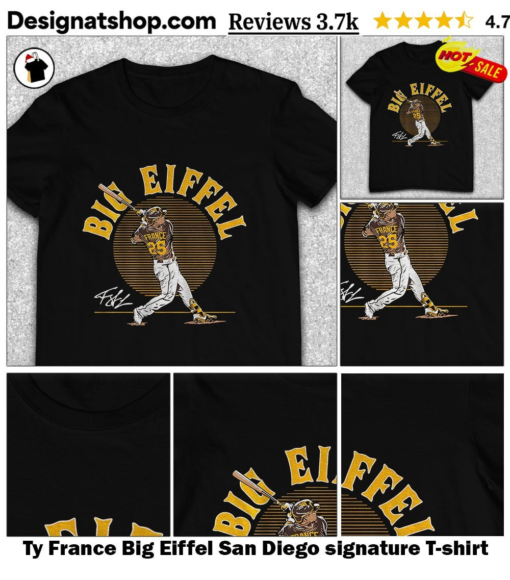 Ty France Big Eiffel San Diego signature shirt