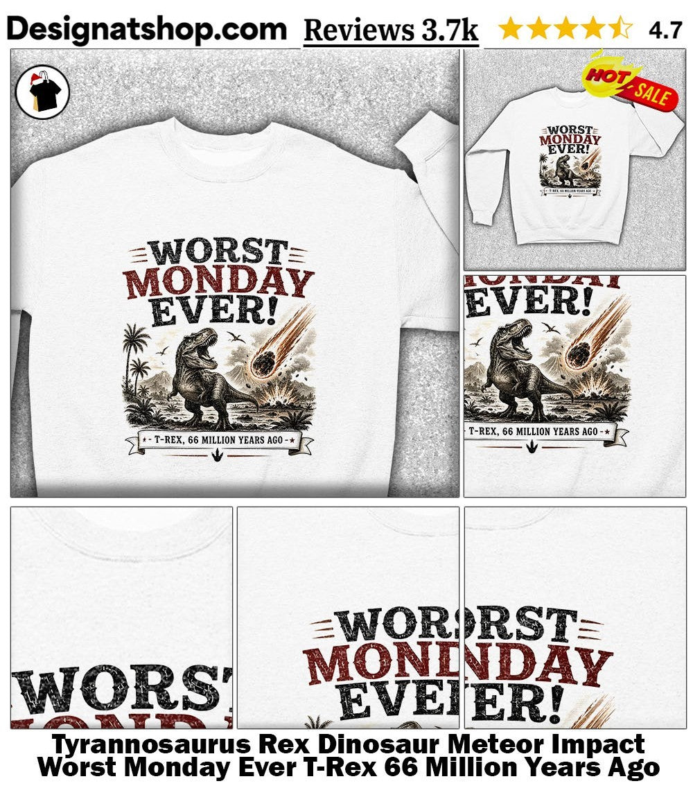 Tyrannosaurus Rex Dinosaur Meteor Impact Worst Monday Ever T-Rex 66 Million Years Ago Shirt