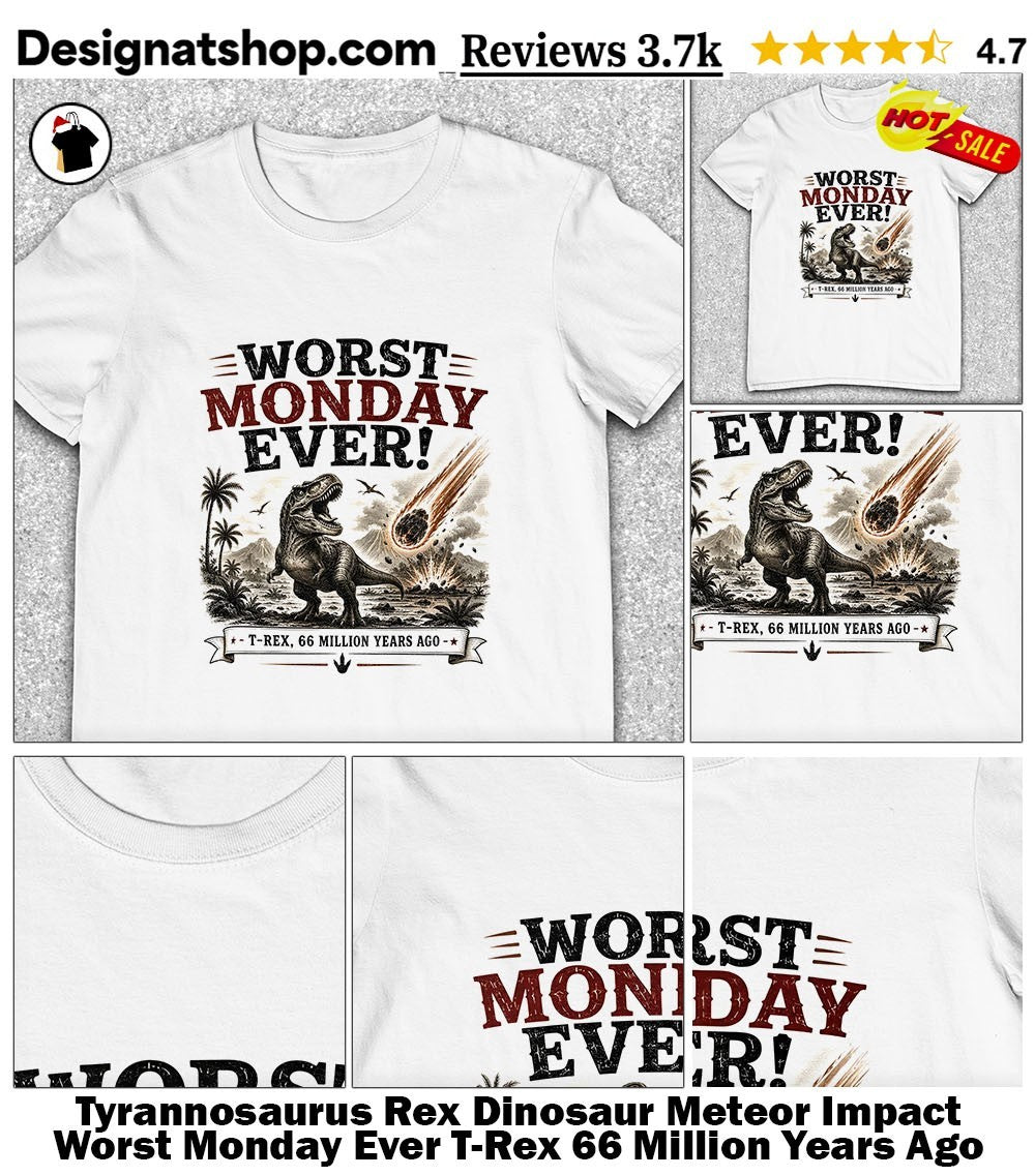 Tyrannosaurus Rex Dinosaur Meteor Impact Worst Monday Ever T-Rex 66 Million Years Ago Shirt