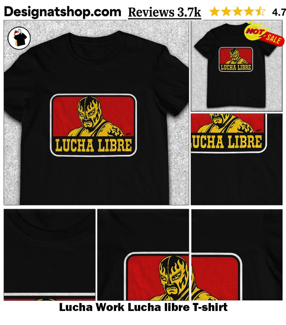 Lucha Work Lucha libre shirt
