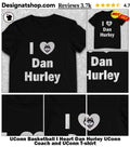 UConn Basketball I Heart Dan Hurley UConn Coach and UConn shirt