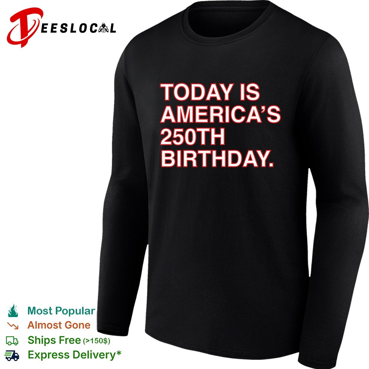 USA America 250th birthday text only today is Americas 250th birthday shirt