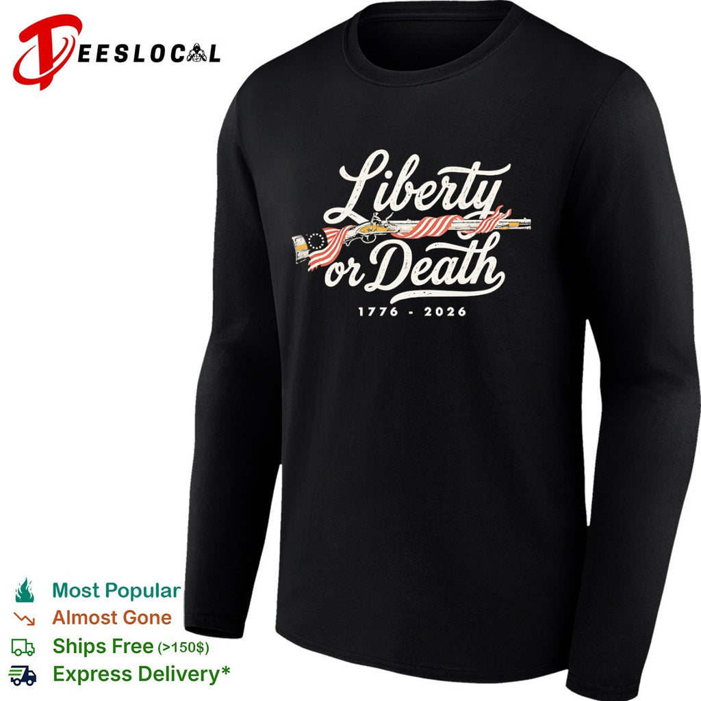 USA liberty or death flag wrapped rifle liberty or death 1776 2026 shirt
