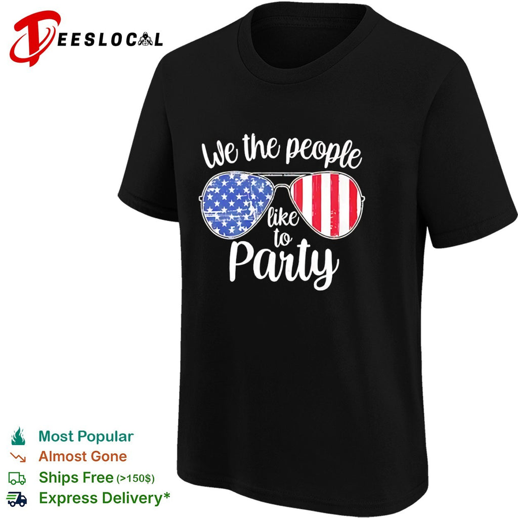 USA patriot flag glasses we the people like to party shirt