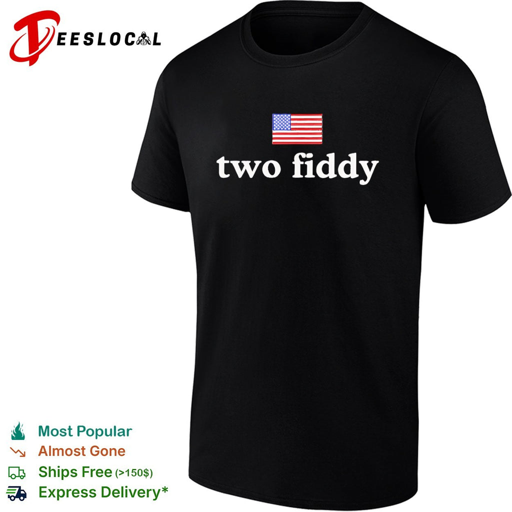 USA two fiddy American flag two fiddy shirt
