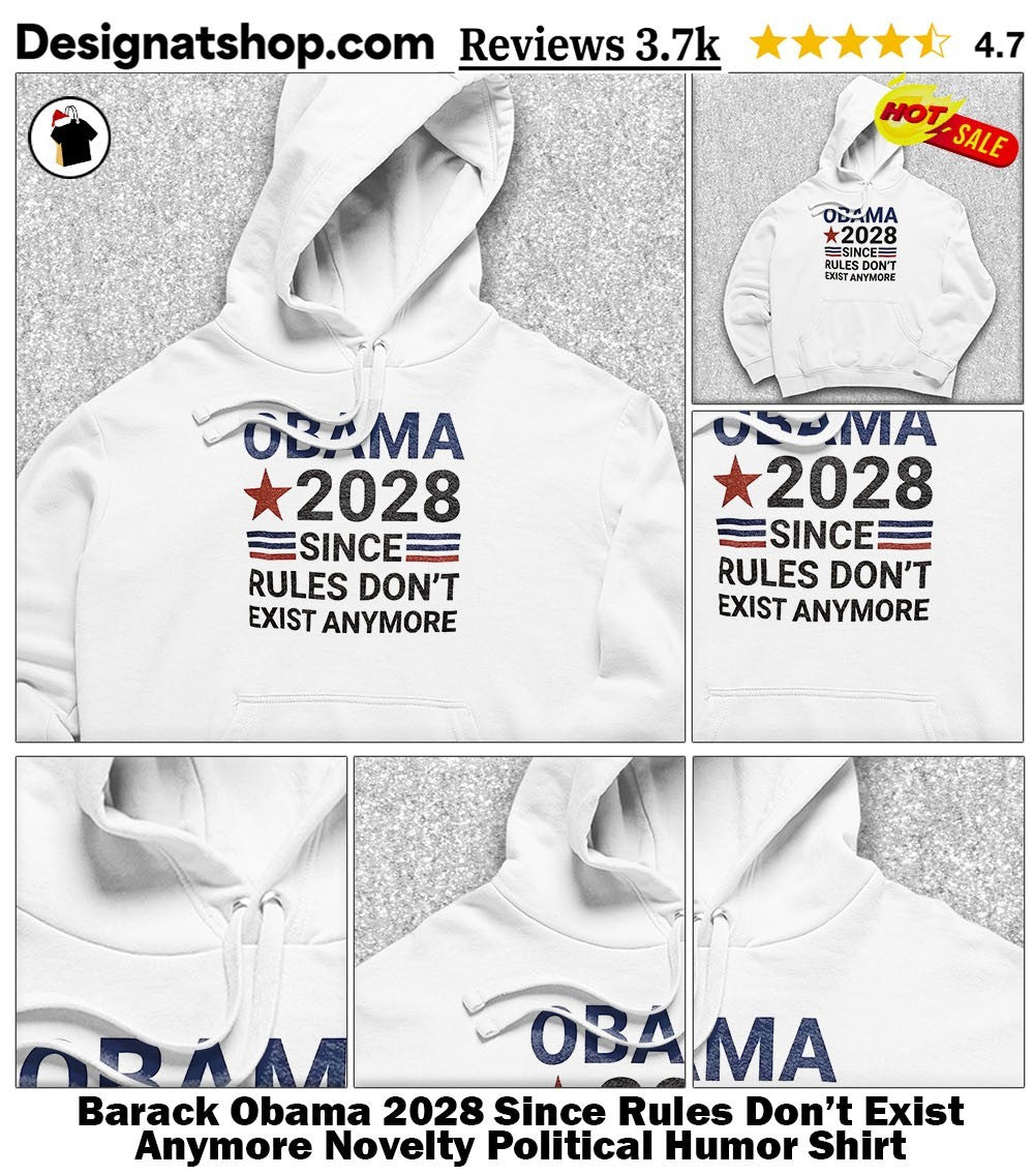 Barack Obama 2028 Since Rules Don’t Exist Anymore Novelty Political Humor Shirt