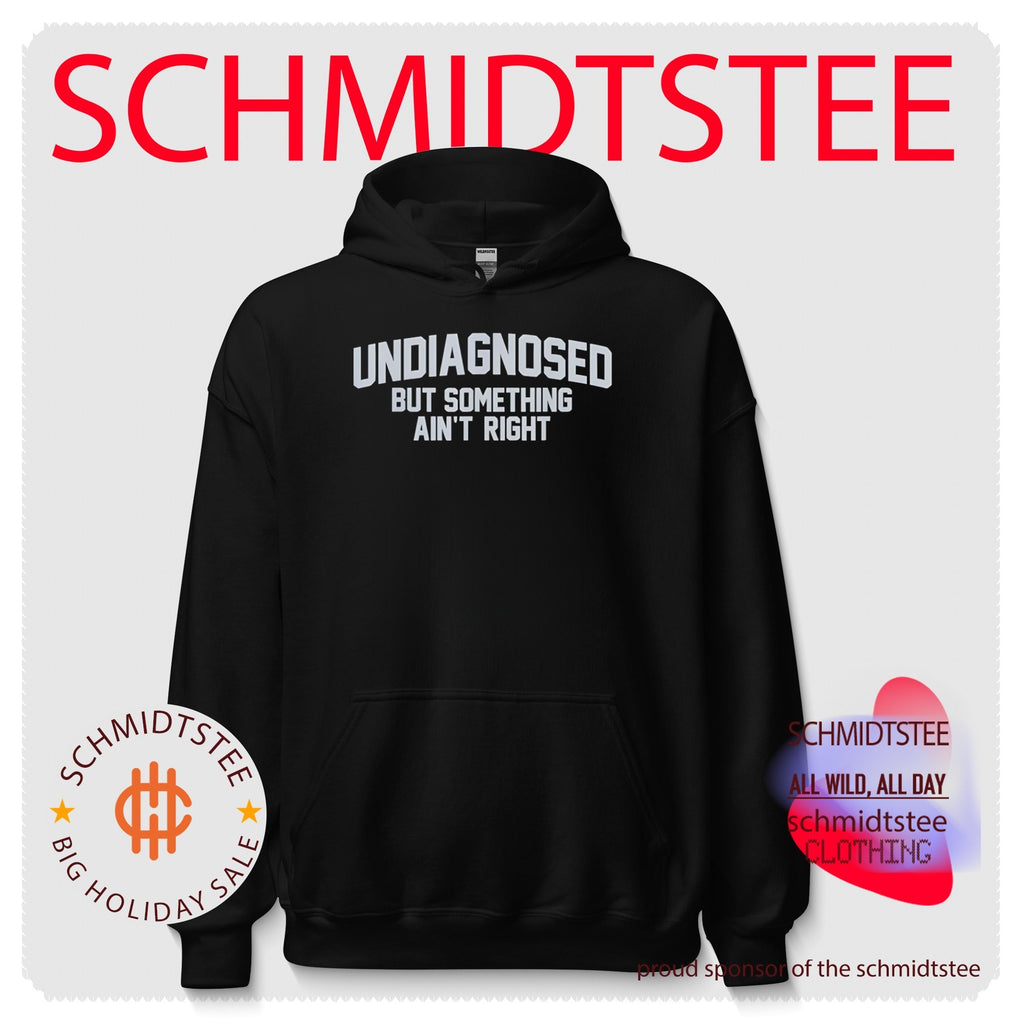 Undiagnosed but something ain’t right simple text shirt