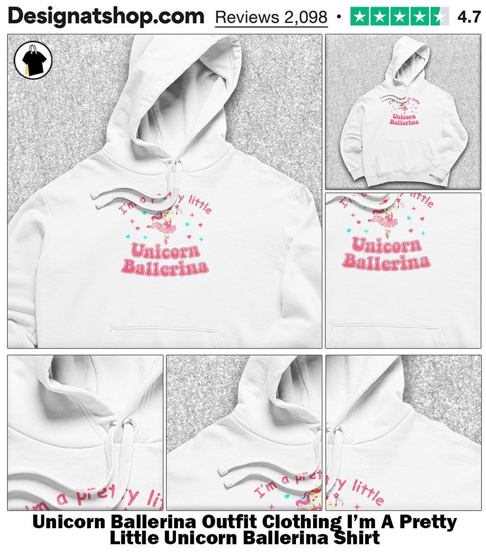 Unicorn Ballerina Outfit Clothing I’m A Pretty Little Unicorn Ballerina Shirt