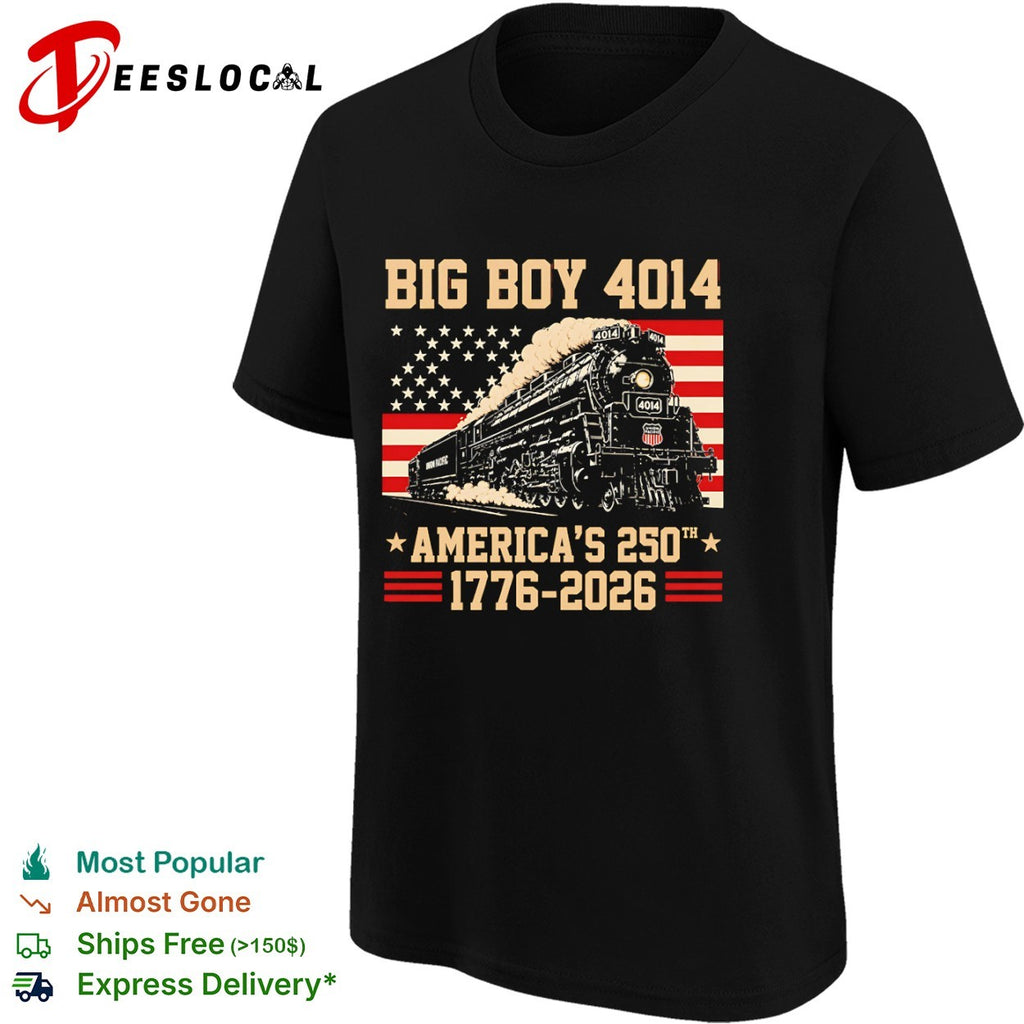 Union Pacific Big Boy 4014 America 250th steam train 1776 2026 shirt
