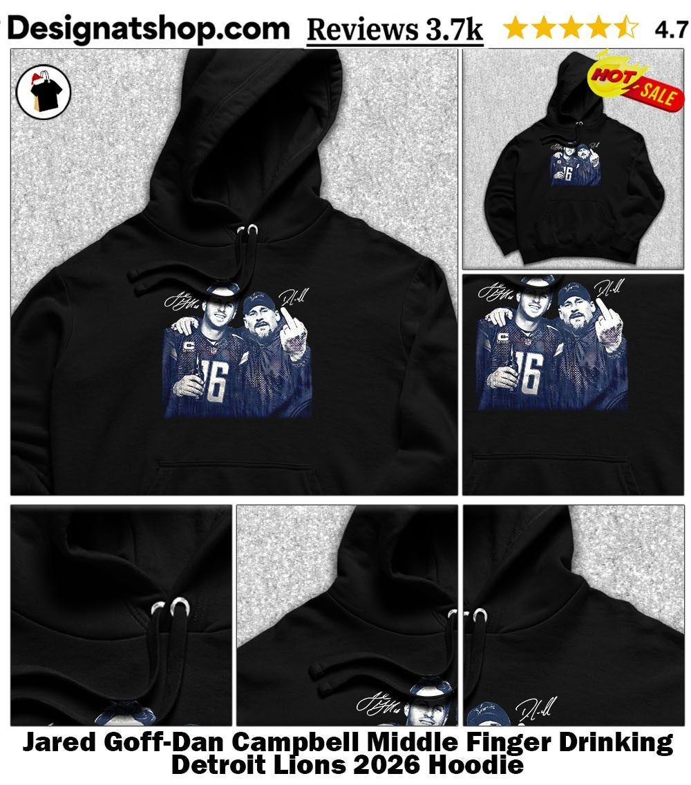 Jared Goff-Dan Campbell Middle Finger Drinking Detroit Lions 2026 shirt