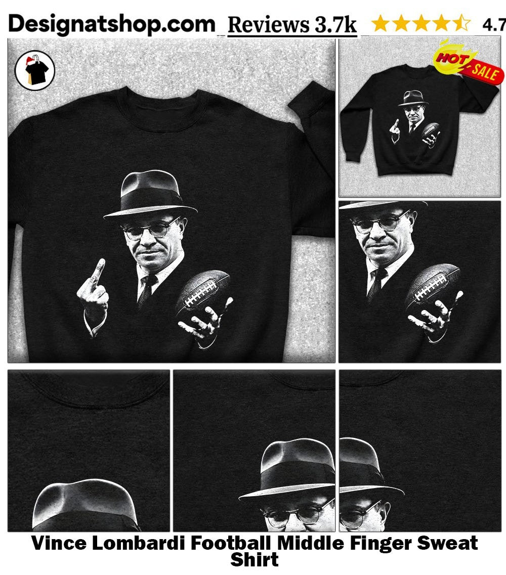 Vince Lombardi Football Middle Finger shirt