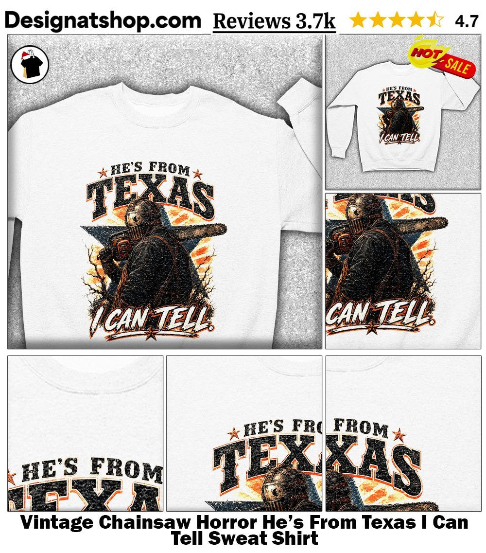 Vintage Chainsaw Horror He’s From Texas I Can Tell shirt