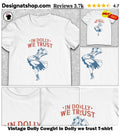 Vintage Dolly Cowgirl in Dolly we trust shirt