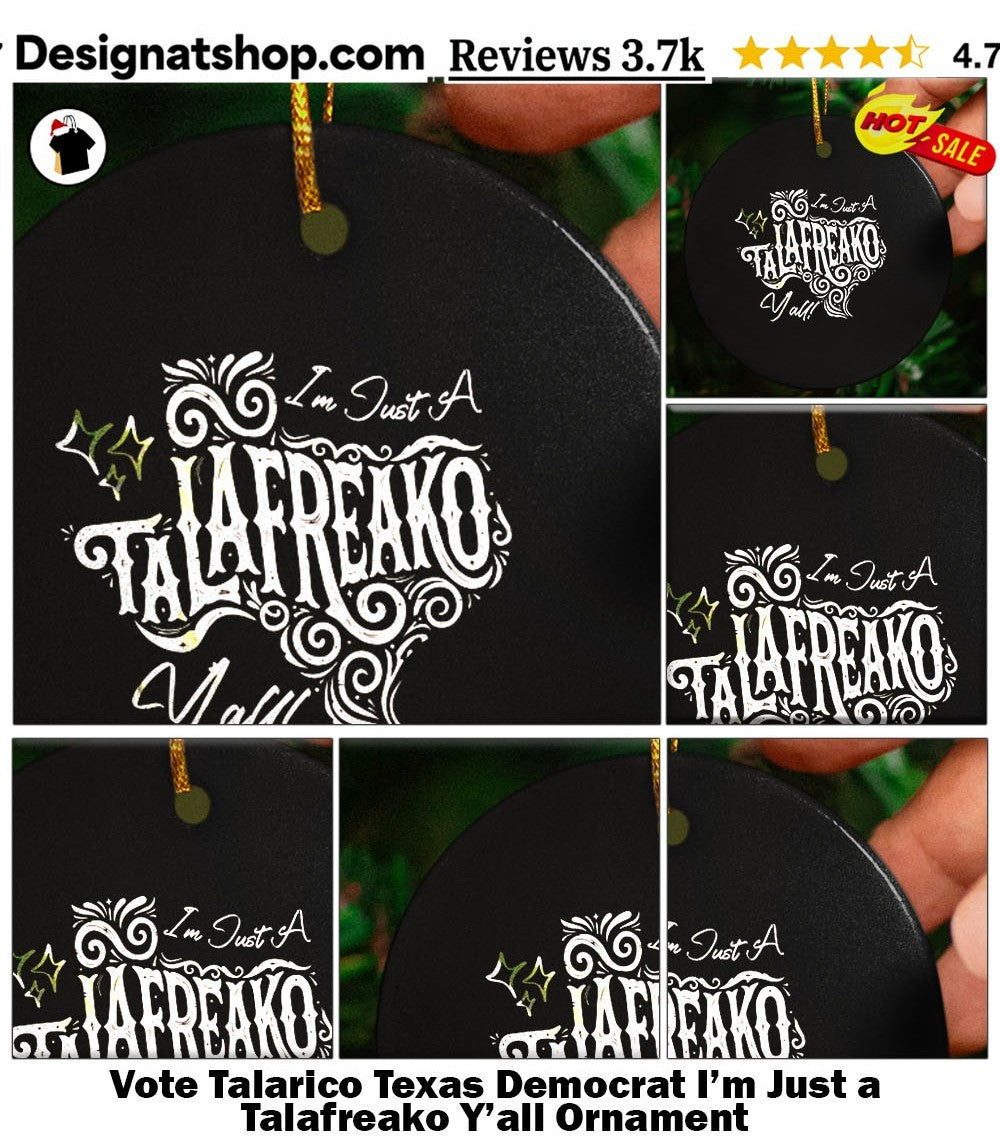 Vote Talarico Texas Democrat I’m Just a Talafreako Y’all shirt