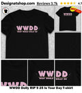 WWDD Dolly RIP 9 25 Is Your Day shirt