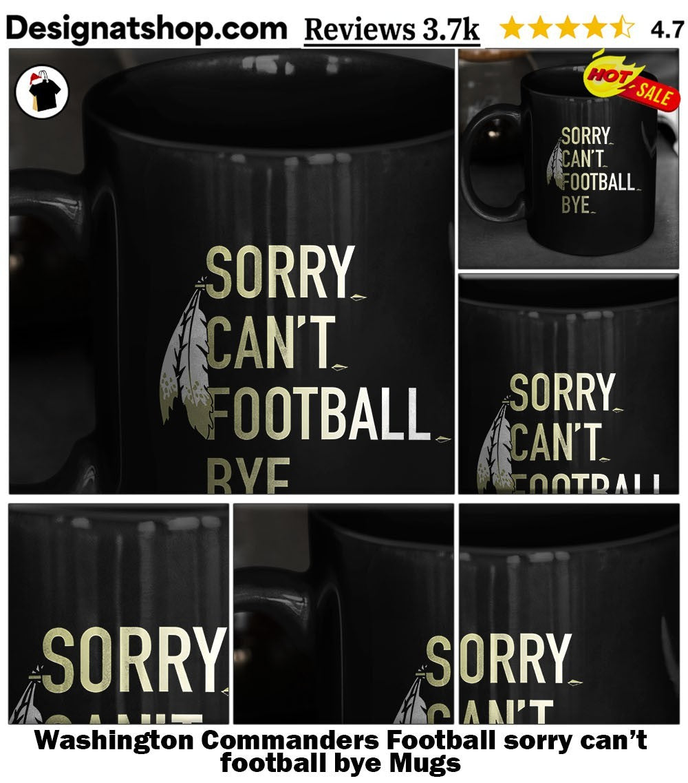Washington Commanders Football sorry can’t football bye shirt