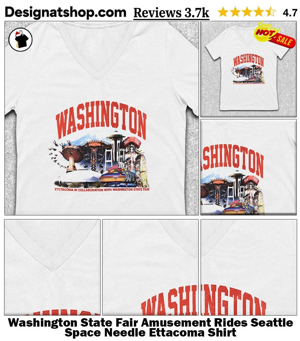Washington State Fair Amusement Rides Seattle Space Needle Ettacoma Shirt