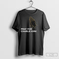 We Pray For Charlie Kirk