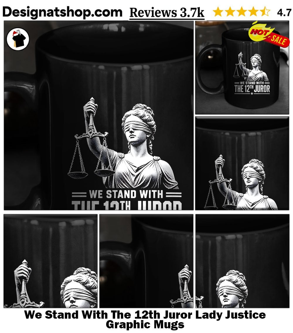 We Stand With The 12th Juror Lady Justice Graphic shirt