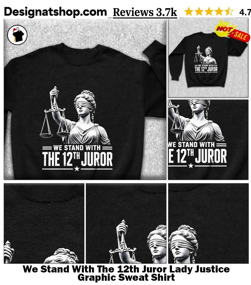 We Stand With The 12th Juror Lady Justice Graphic shirt