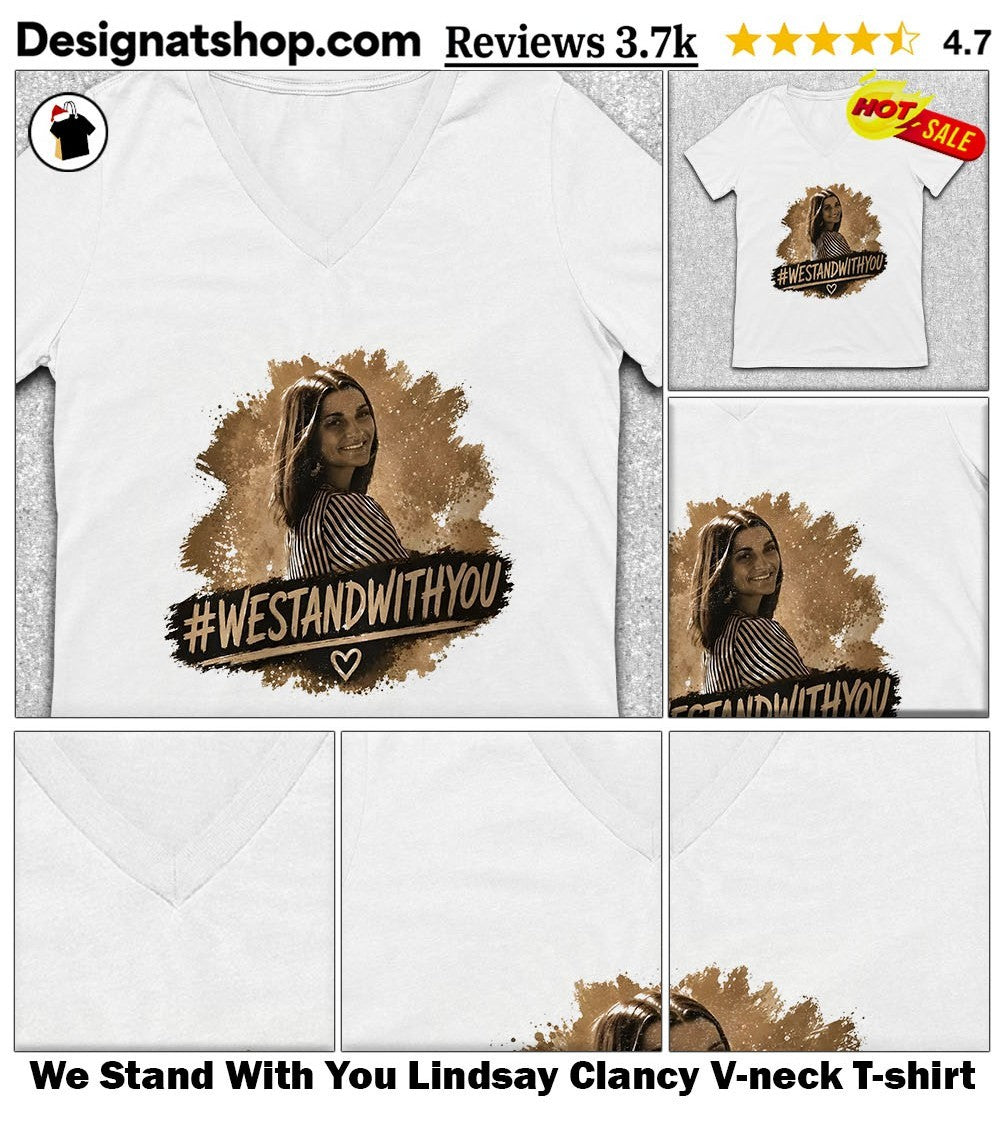 We Stand With You Lindsay Clancy shirt