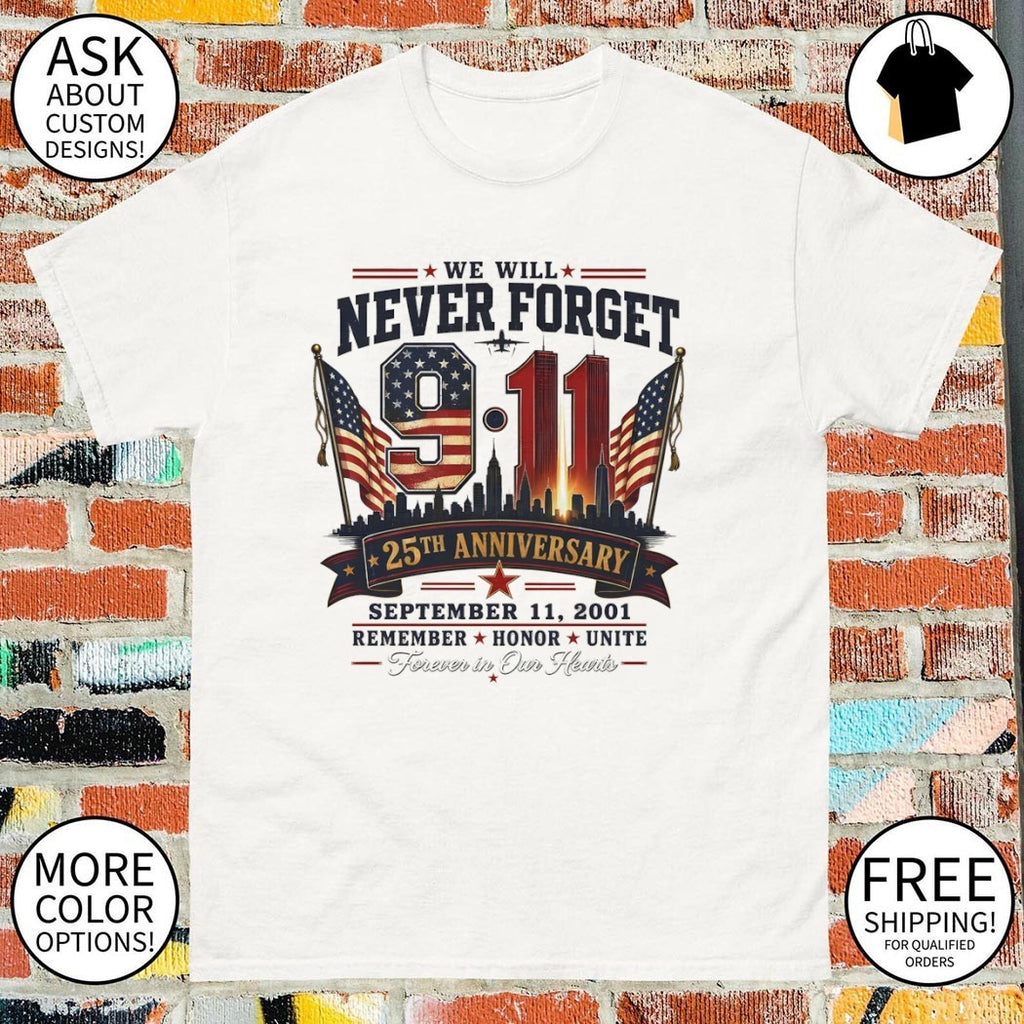 We Will Never Forget 9 11 25th Anniversary September 11 2001 Memorial shirt