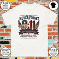 We Will Never Forget 9 11 25th Anniversary September 11 2001 Memorial shirt