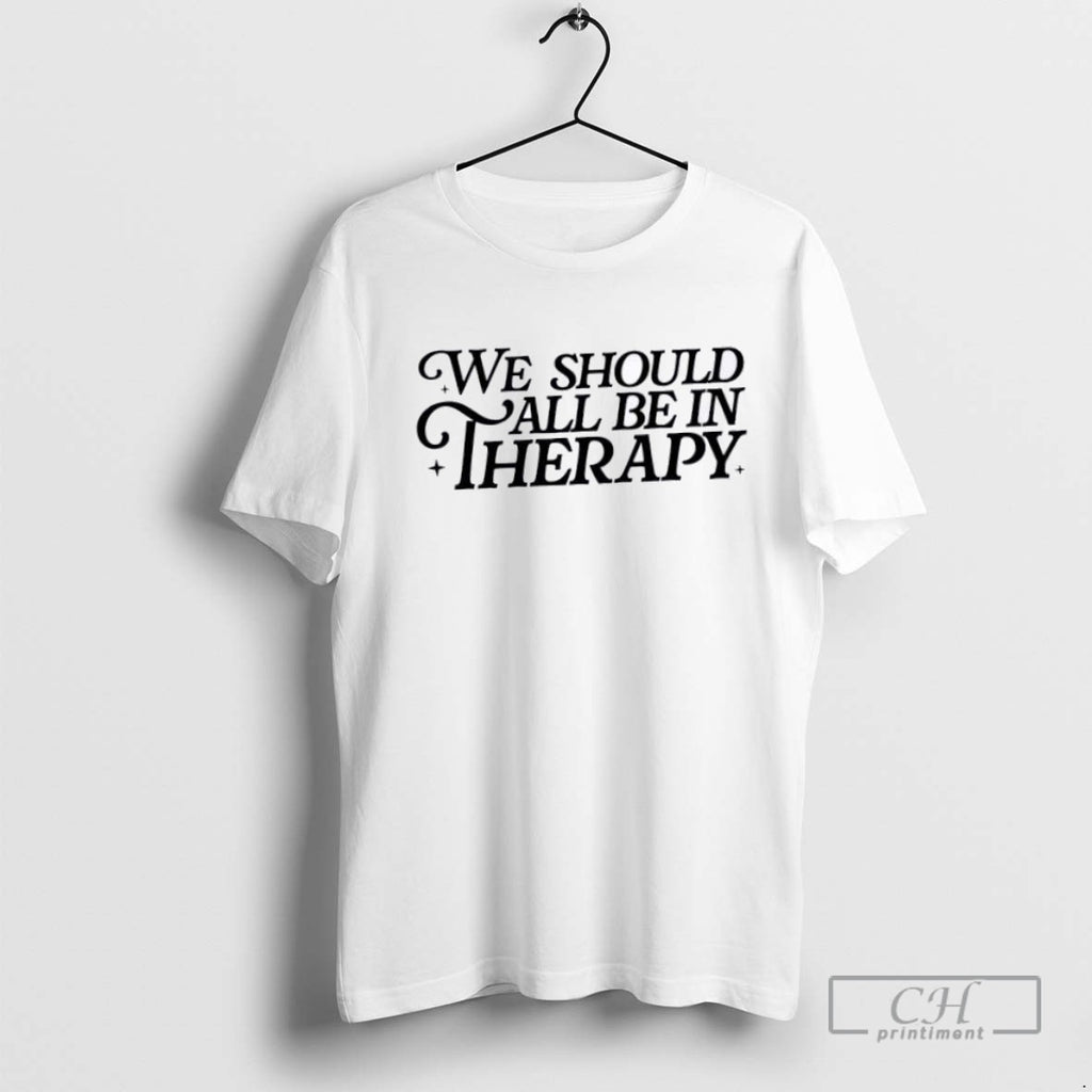 We Should All Be In Therapy
