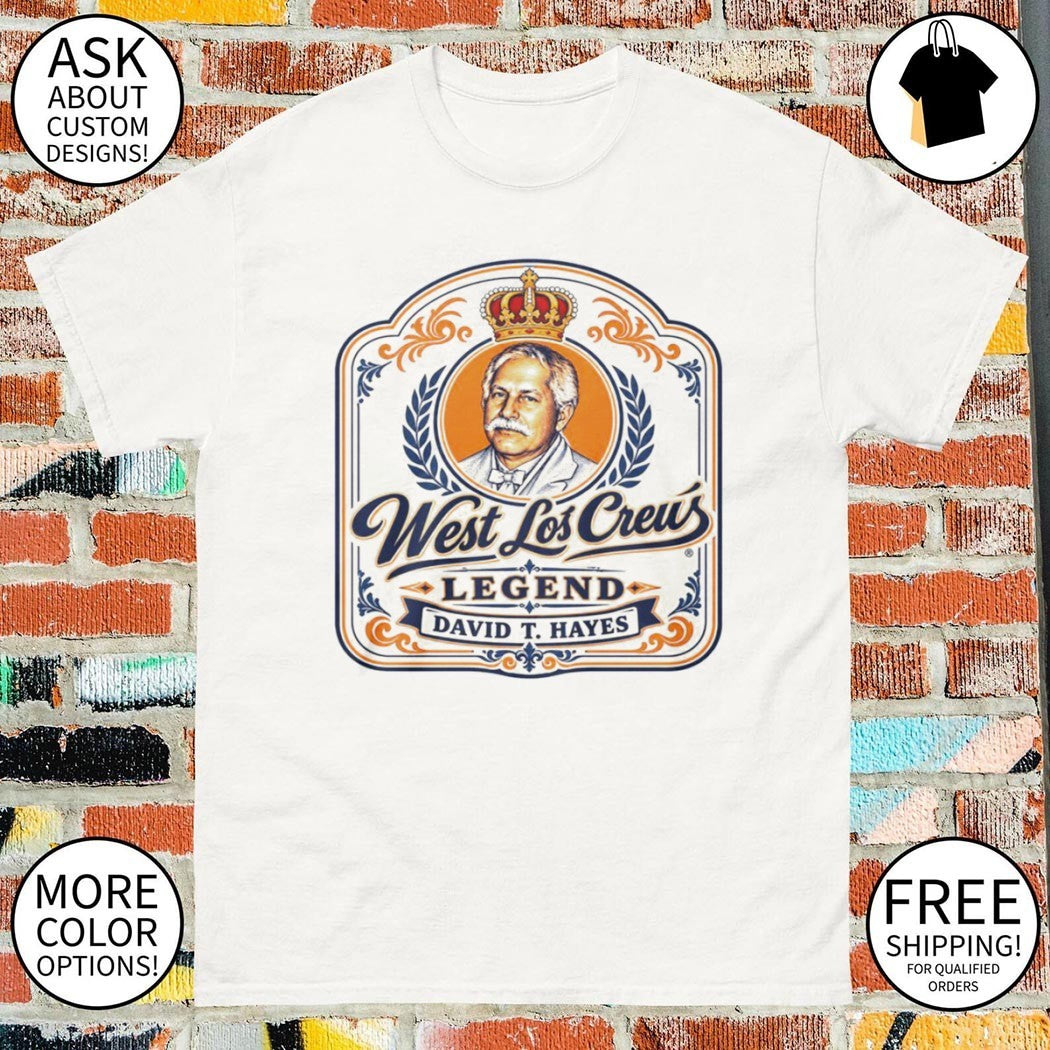 West Lot Crew Legend David T. Hayes shirt