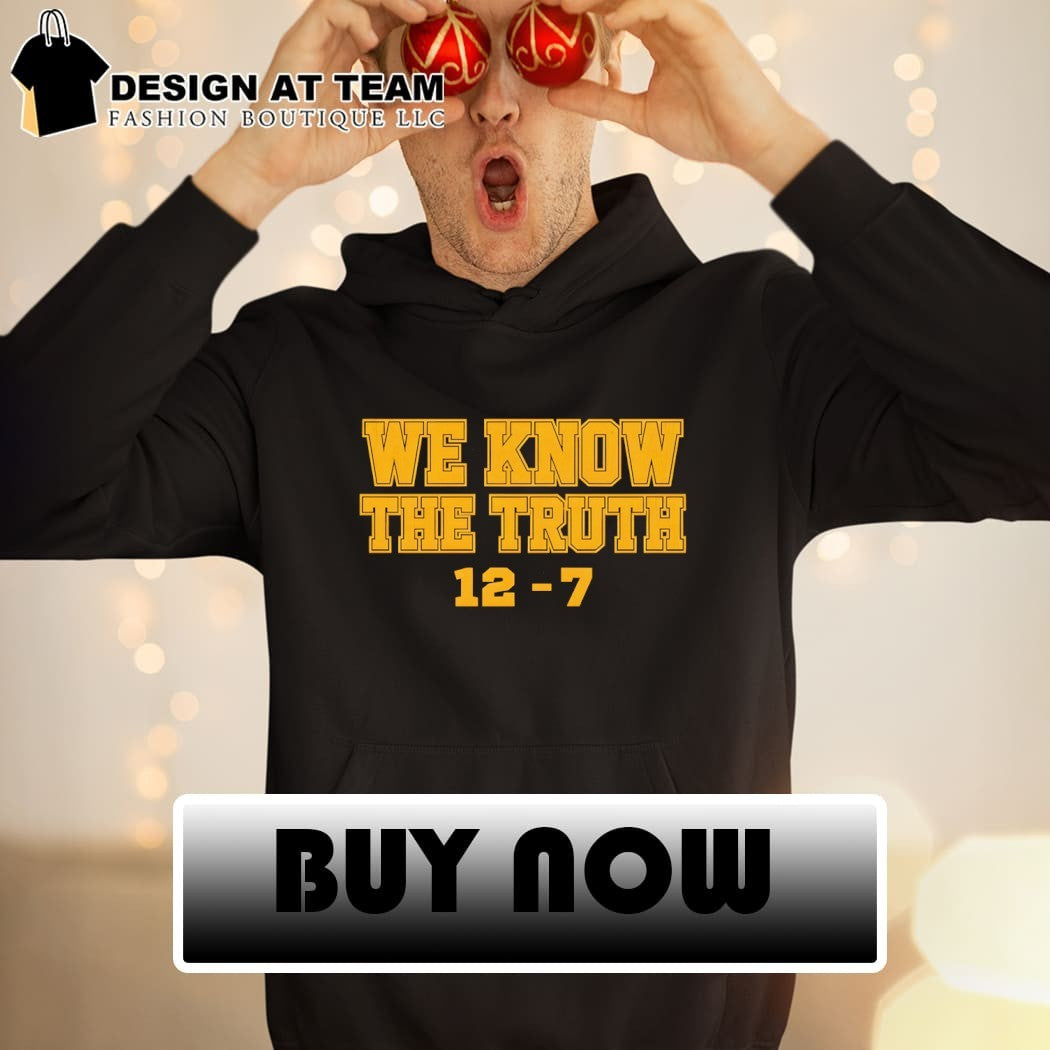 Western Michigan Broncos We Know The Truth 12-7 WSU vs Michigan shirt