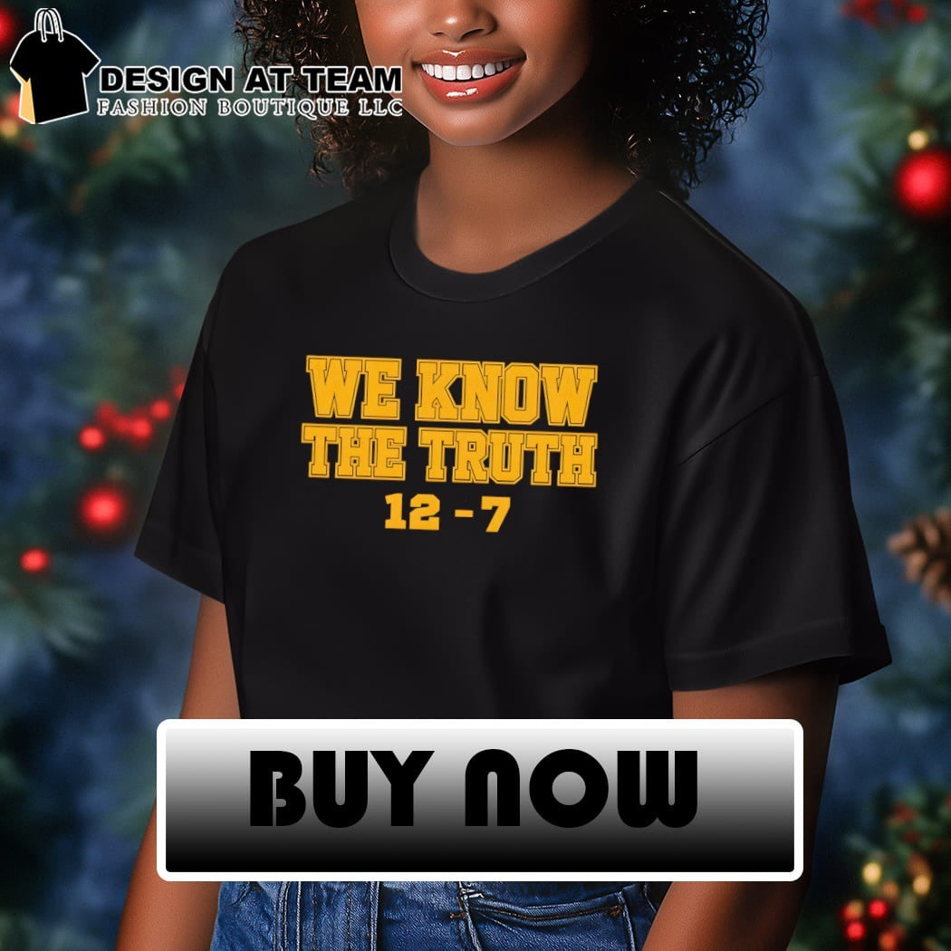 Western Michigan Broncos We Know The Truth 12-7 WSU vs Michigan shirt