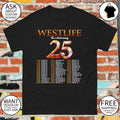 Westlife Concert 2026 Westlife 25th Anniversary Tour Date shirt