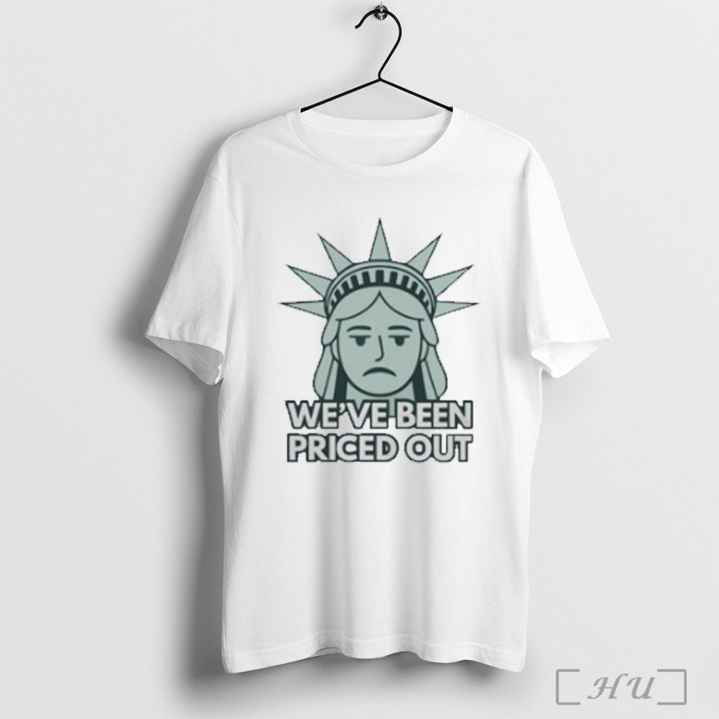 Weve Been Priced Out T Shirt Sweatshirt Png