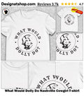 What Would Dolly Do Nashville Cowgirl shirt