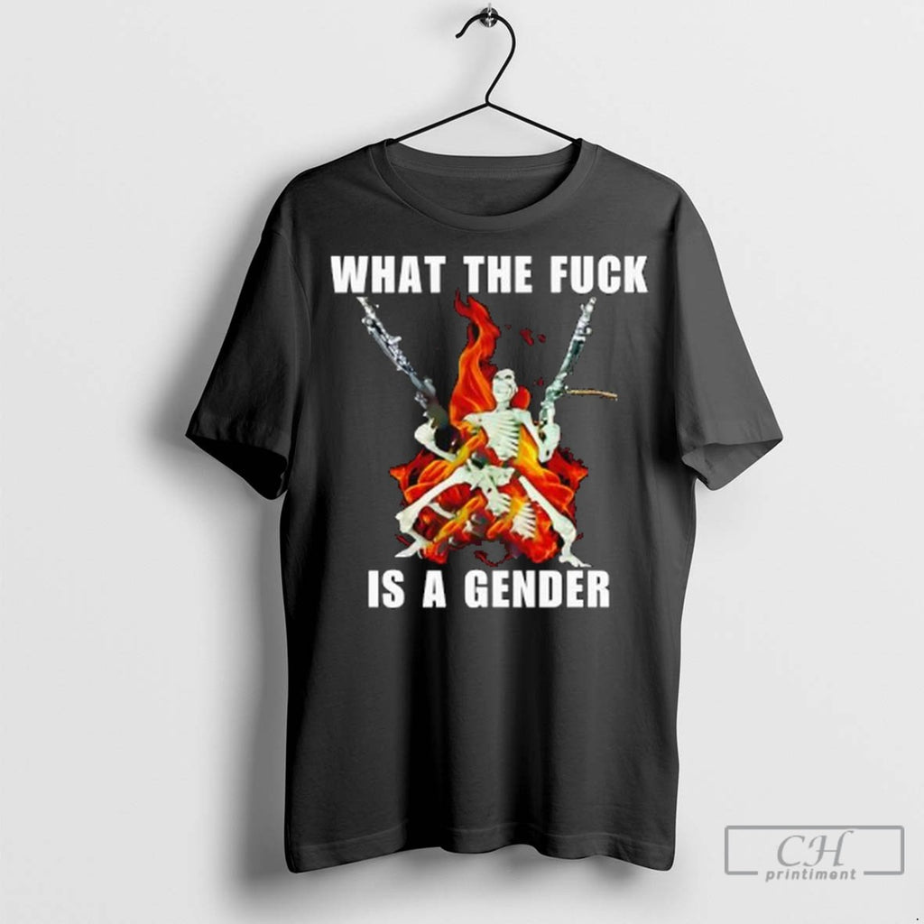 What The Fuck Is A Gender Skeleton Graphic T Shirt Jpg