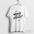 Where Are The Bodies New