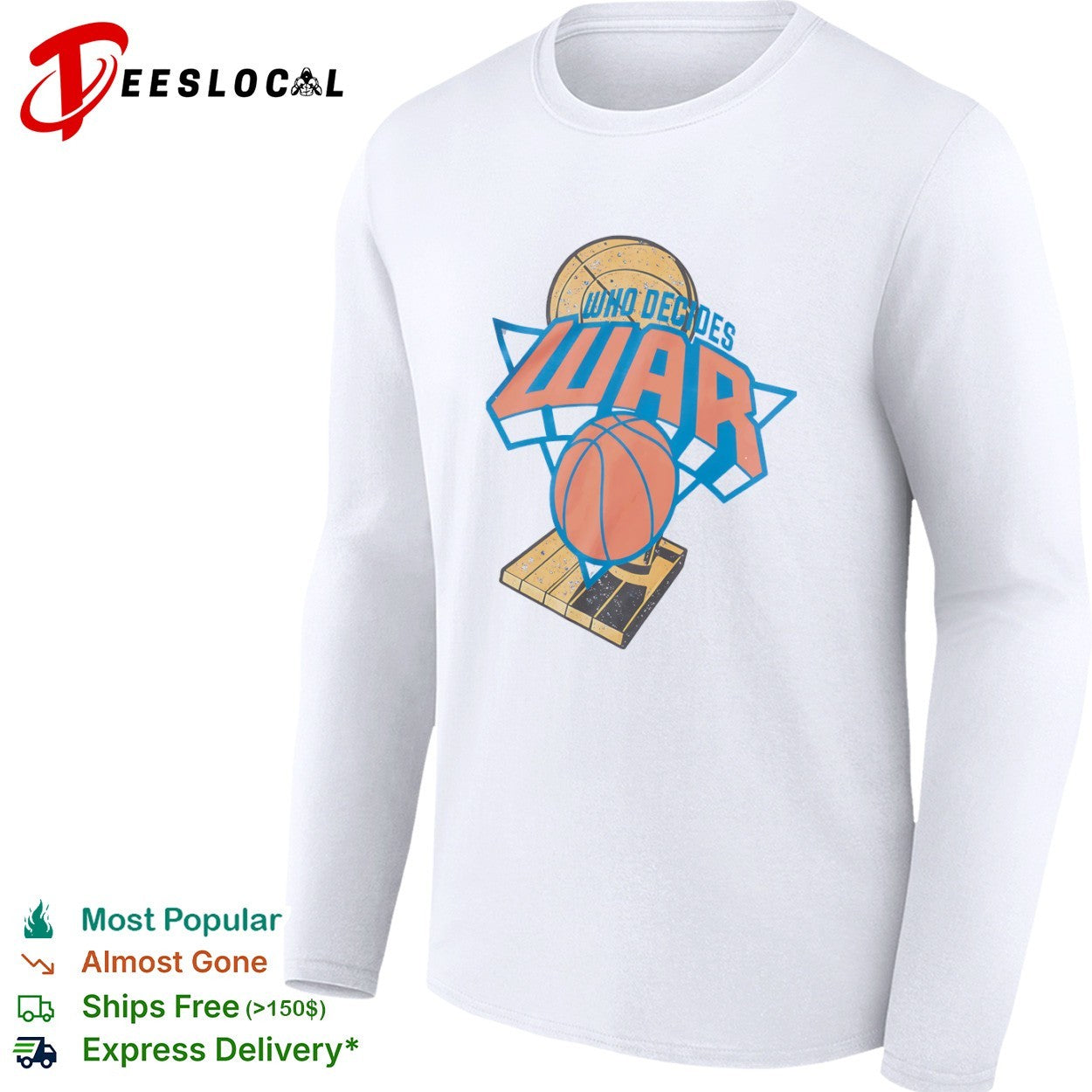 Who Decides War basketball hoop shirt