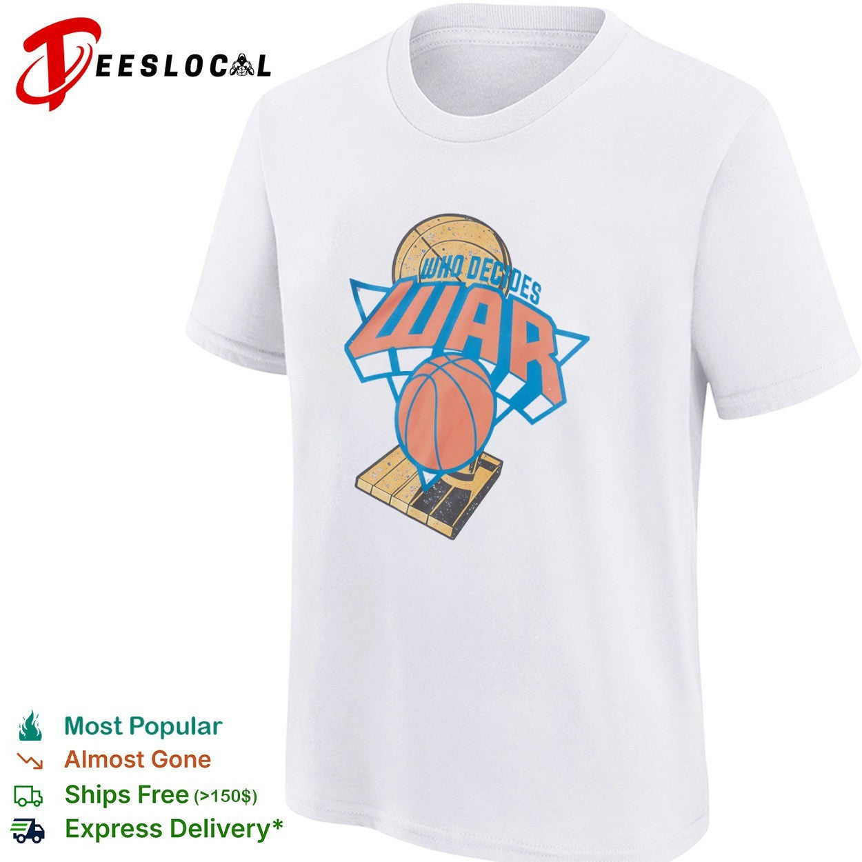Who Decides War basketball hoop shirt