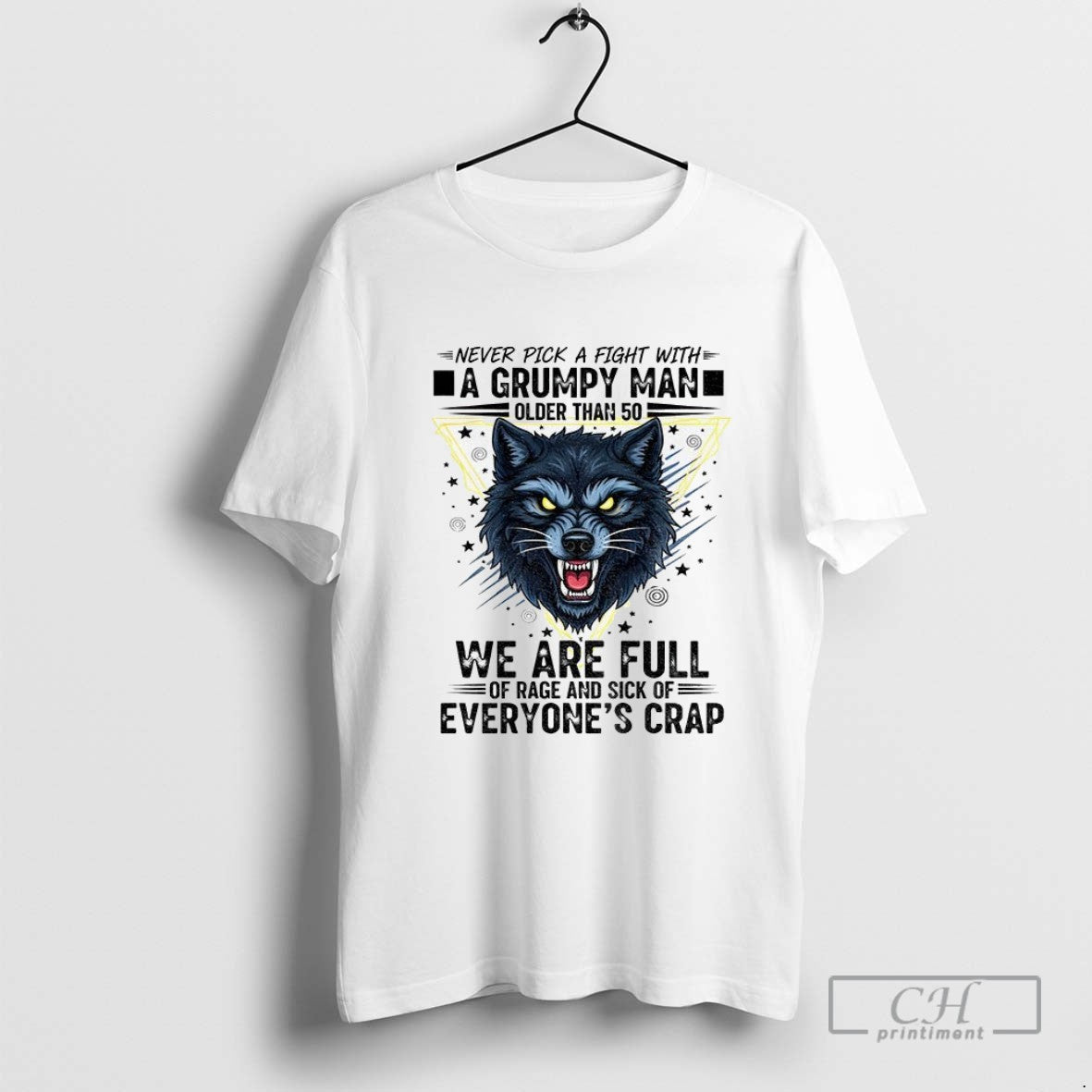 Wolf Never Pick A Fight With A Grumpy Man Older Than 50 We Are Full