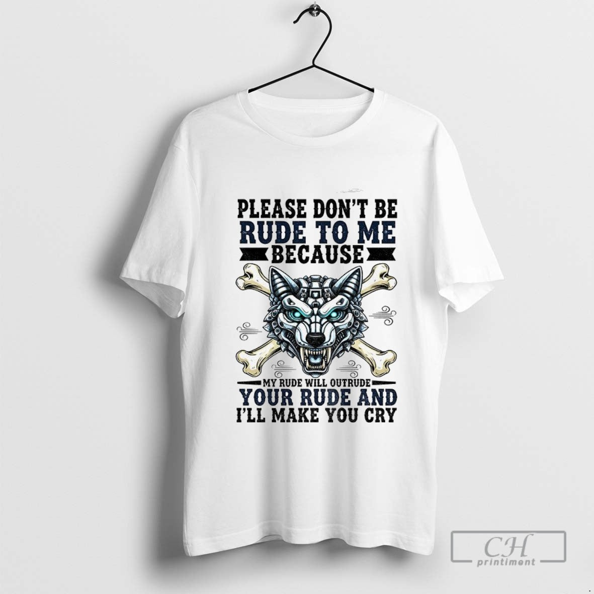 Wolf Please Dont Be Rude To Me Because My Rude Will Outrude Your Rude And